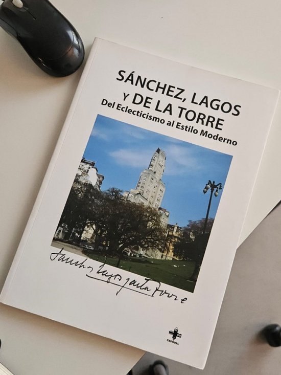 《Sánchez, Lagos y de la Torre：从折衷主义到现代风格》一书 / the book Sánchez, Lagos y de la Torre: Del eclecticismo al estilo moderno
